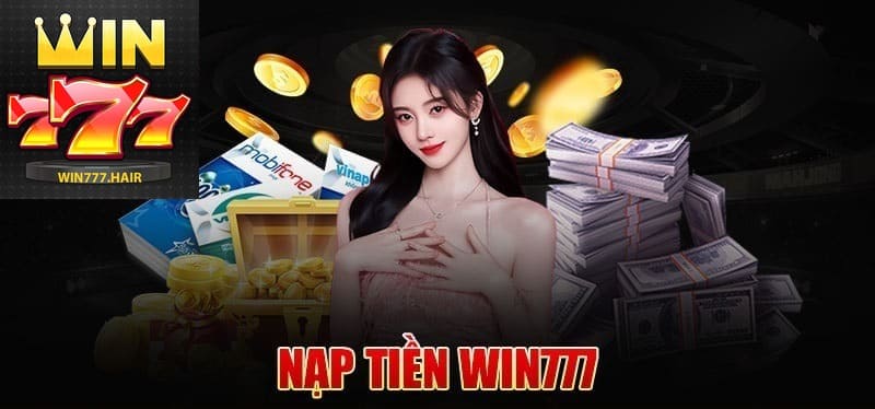 Nạp Tiền Win777